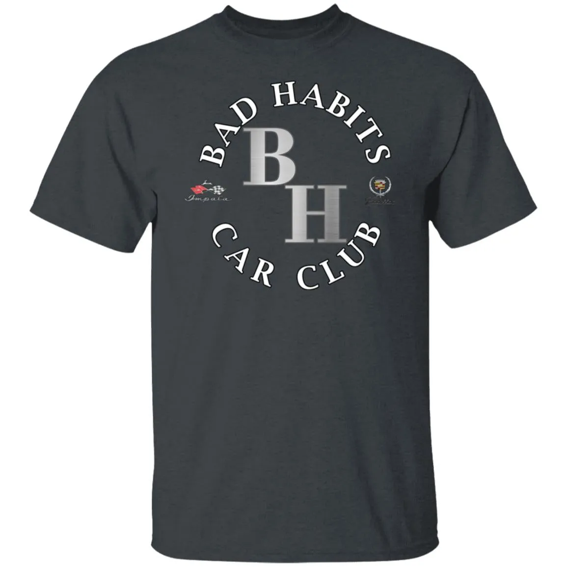 Bad Habits Car Club 2-sided print G500 5.3 oz. T-Shirt