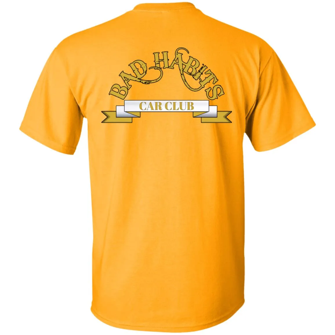 Bad Habits Car Club 2-sided print G500 5.3 oz. T-Shirt