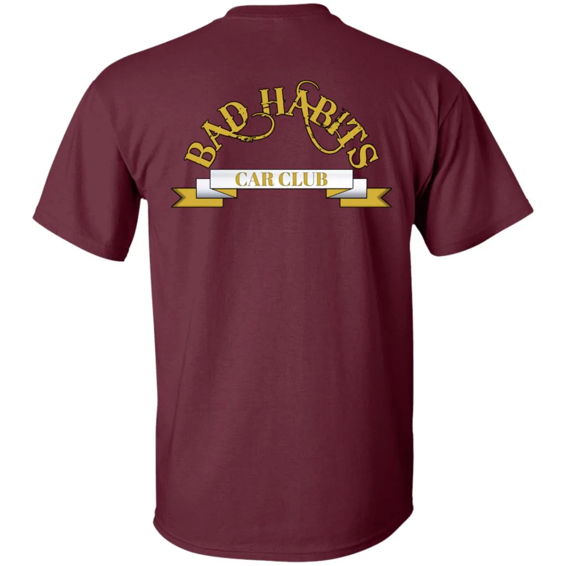 Bad Habits Car Club 2-sided print G500 5.3 oz. T-Shirt