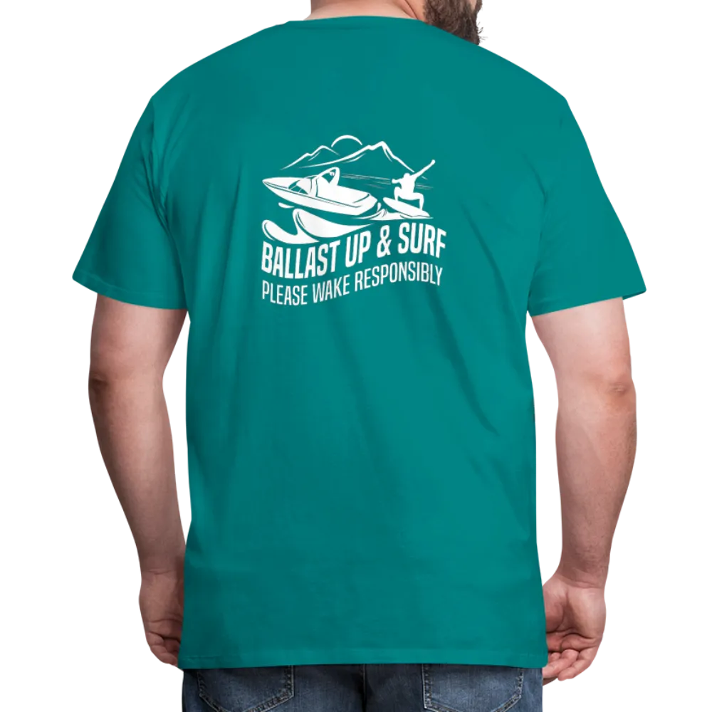Ballast Up & Surf - Wake Responsibly Image on Back / Logo on Front Men's Premium T-Shirt