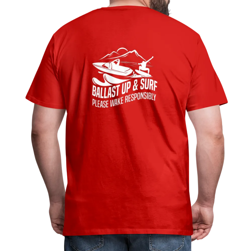 Ballast Up & Surf - Wake Responsibly Image on Back / Logo on Front Men's Premium T-Shirt