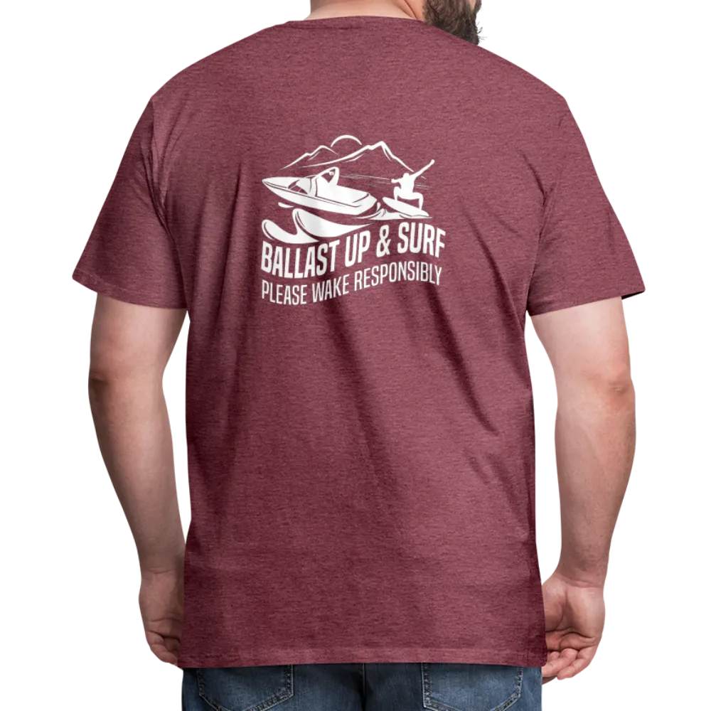 Ballast Up & Surf - Wake Responsibly Image on Back / Logo on Front Men's Premium T-Shirt