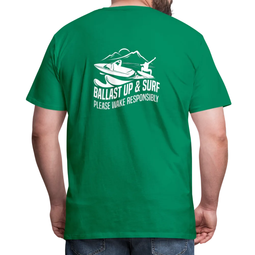 Ballast Up & Surf - Wake Responsibly Image on Back / Logo on Front Men's Premium T-Shirt