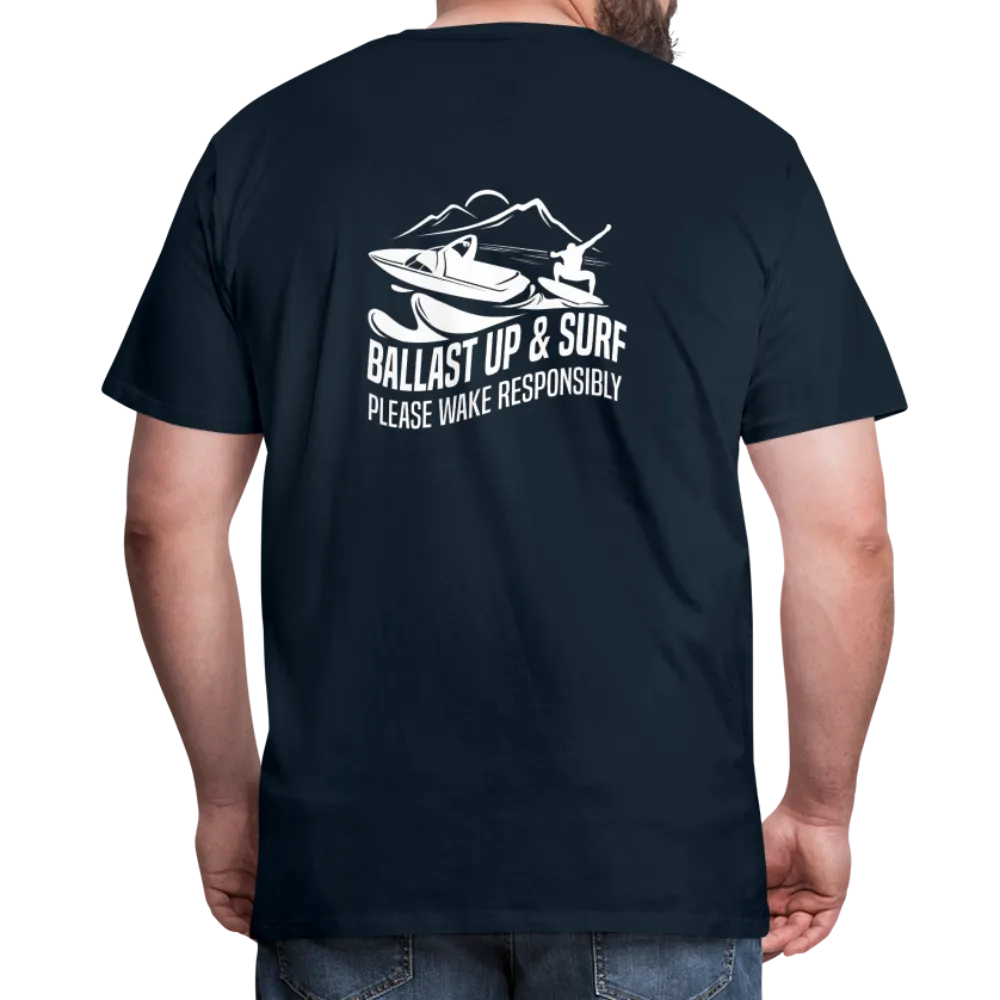 Ballast Up & Surf - Wake Responsibly Image on Back / Logo on Front Men's Premium T-Shirt