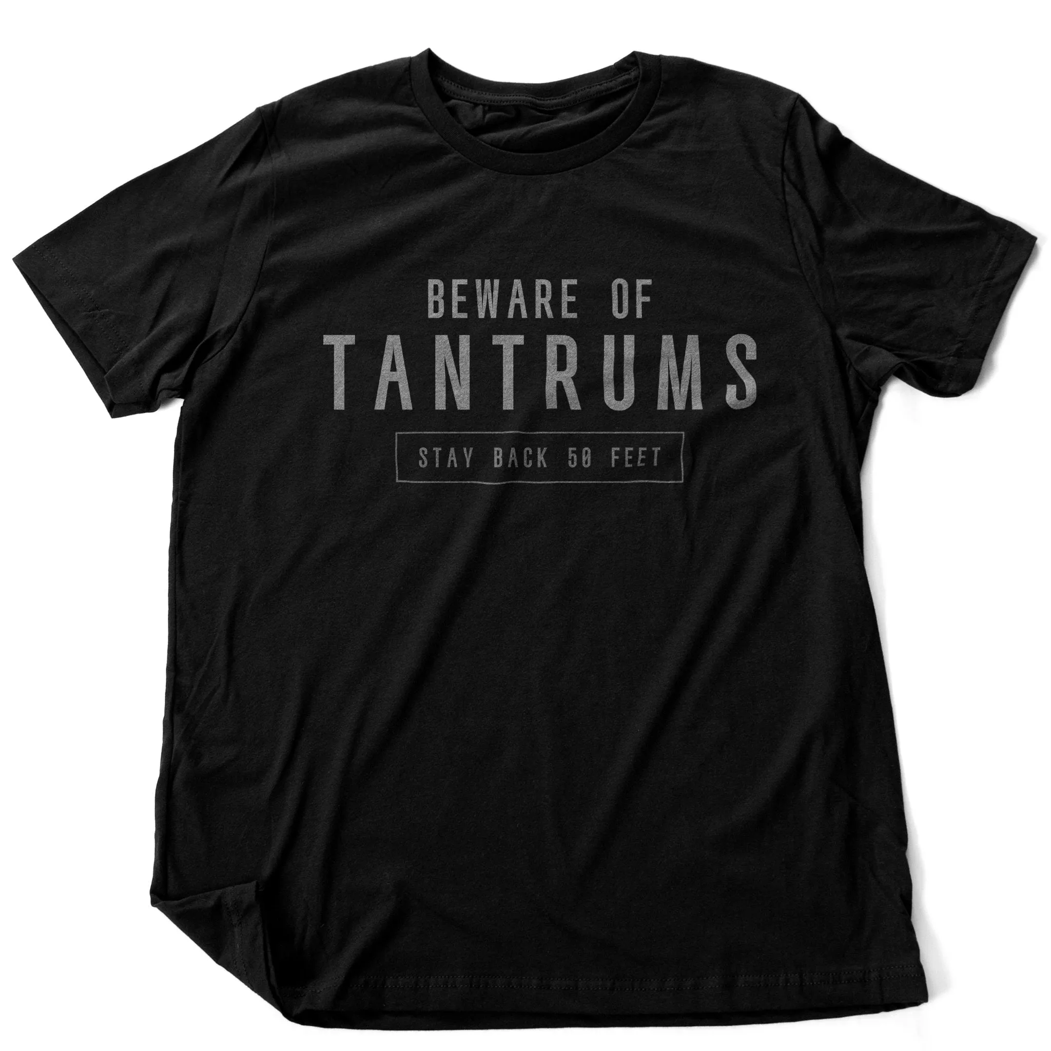 Beware of TANTRUMS — Premium Unisex T-Shirt