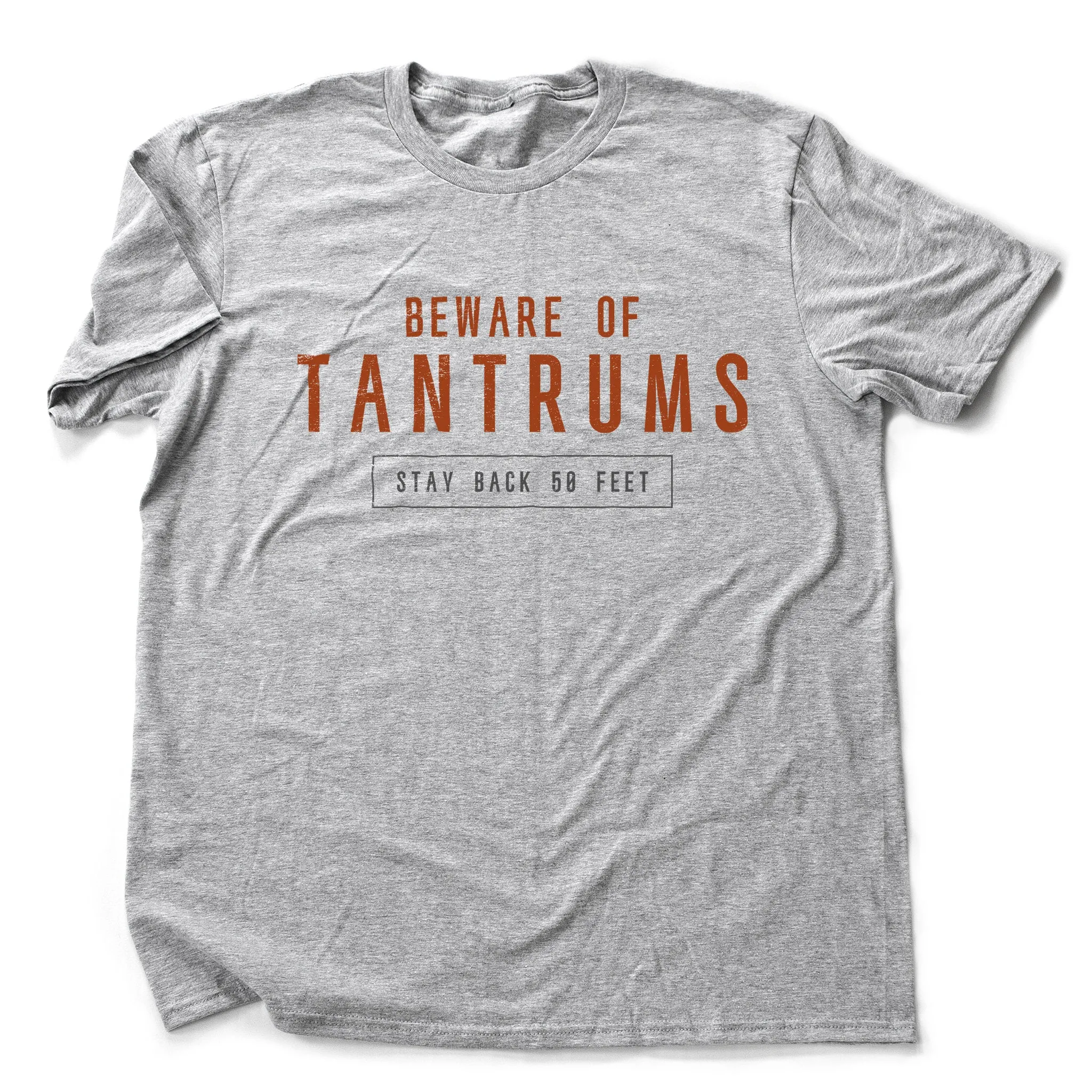 Beware of TANTRUMS — Premium Unisex T-Shirt