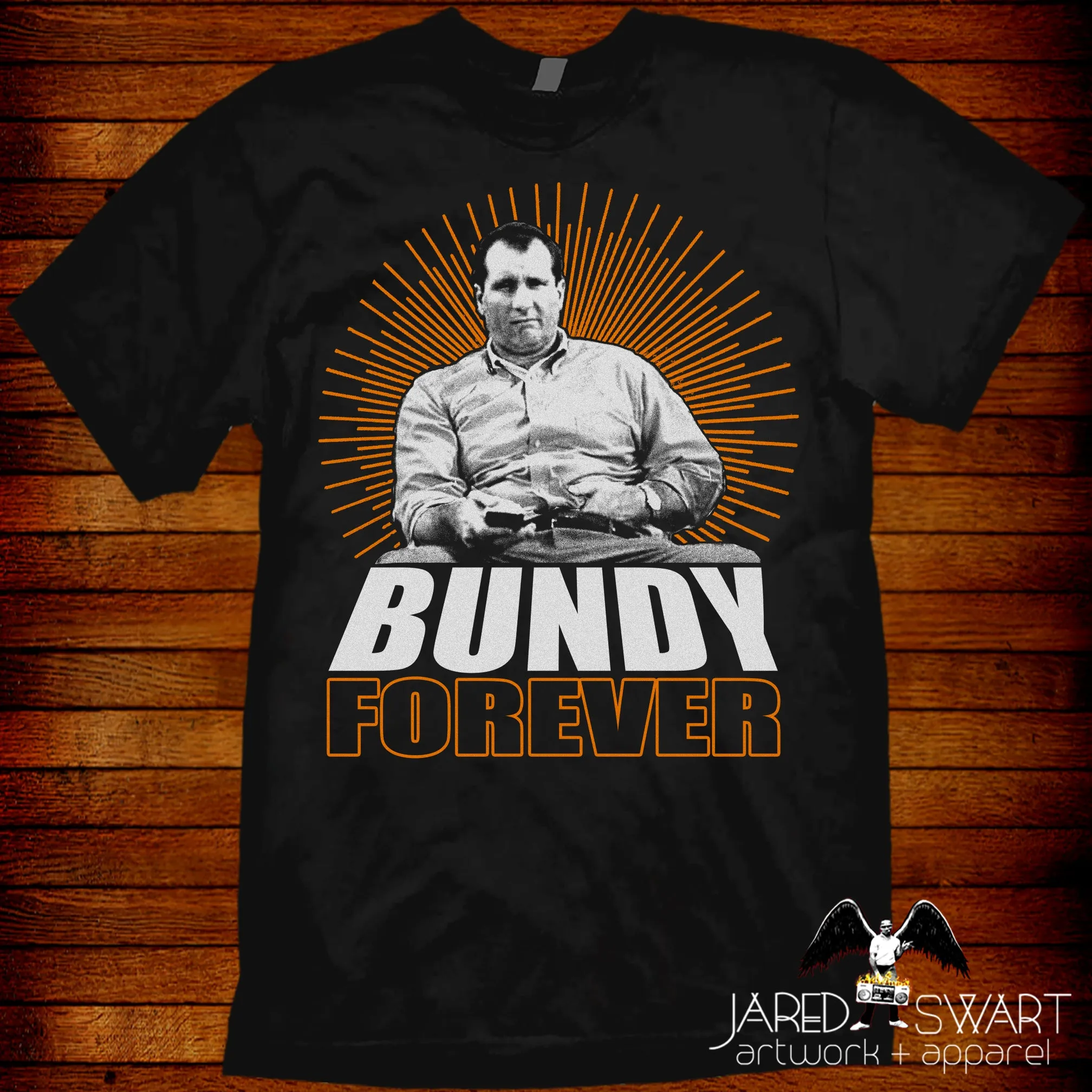 Bundy Forever T-shirt Al Bundy