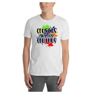 Closets Are For Clothes
