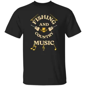 Fishing & Country Music k T-Shirt