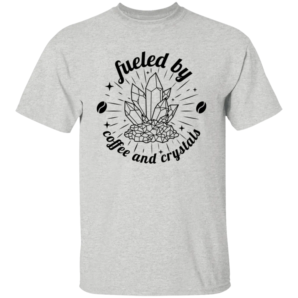 Fueled by Coffee and Crystals T-Shirt