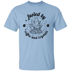 Fueled by Coffee and Crystals T-Shirt