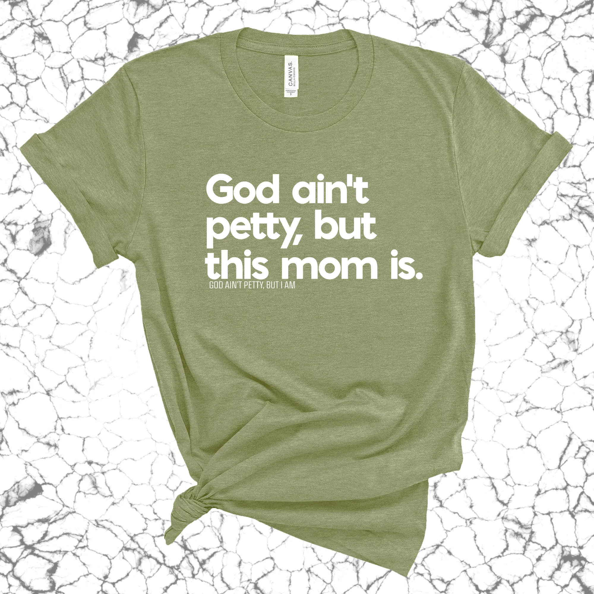 God Ain't Petty but this Mom Is Unisex Tee