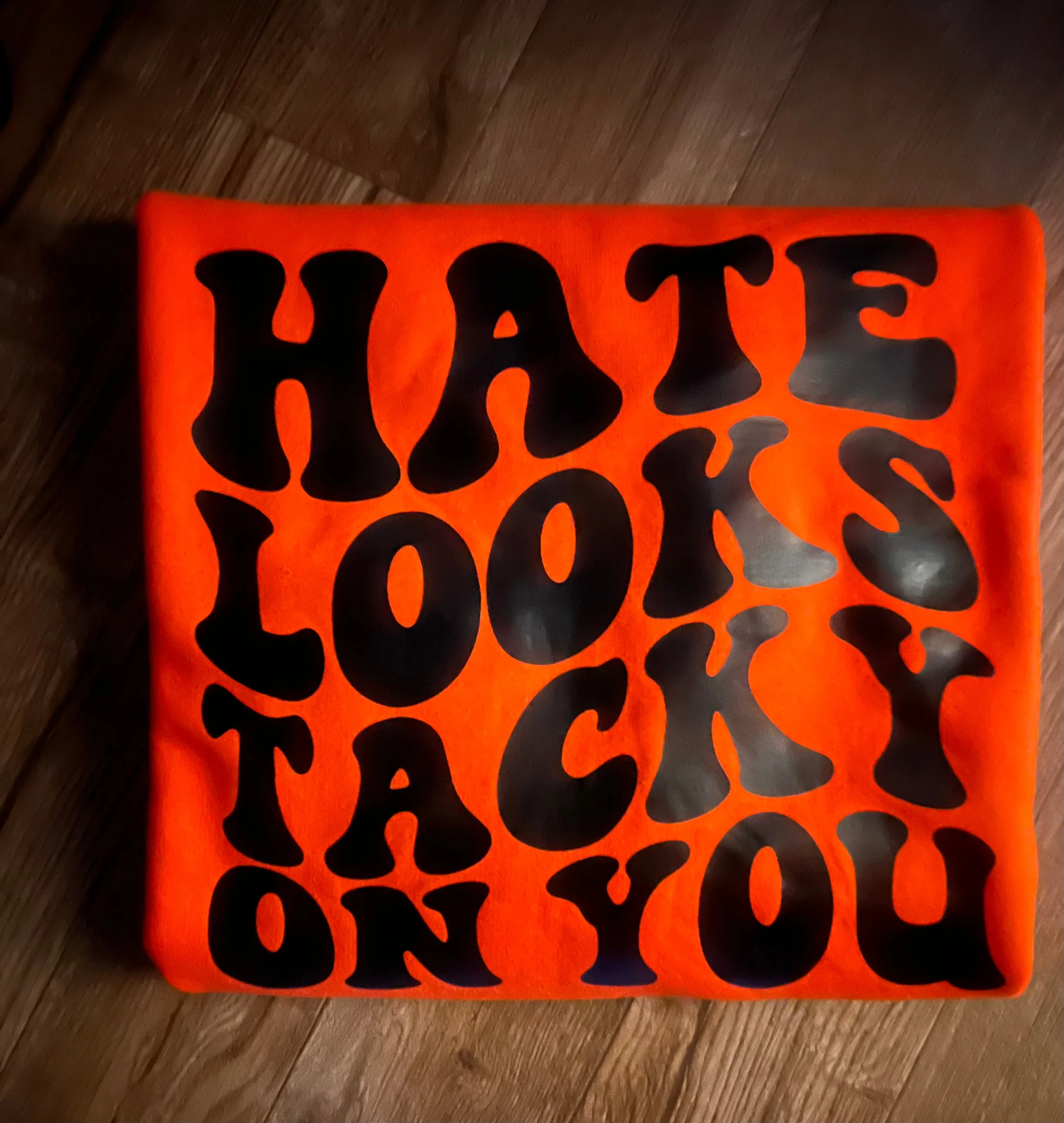 Hate Looks Tacky On You