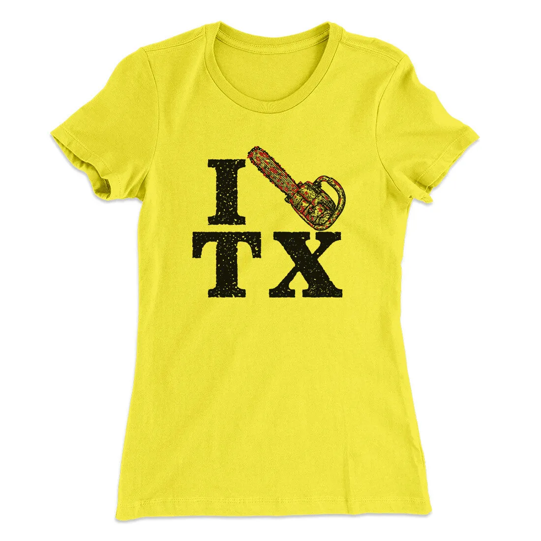 I Chainsaw Texas Women's T-Shirt