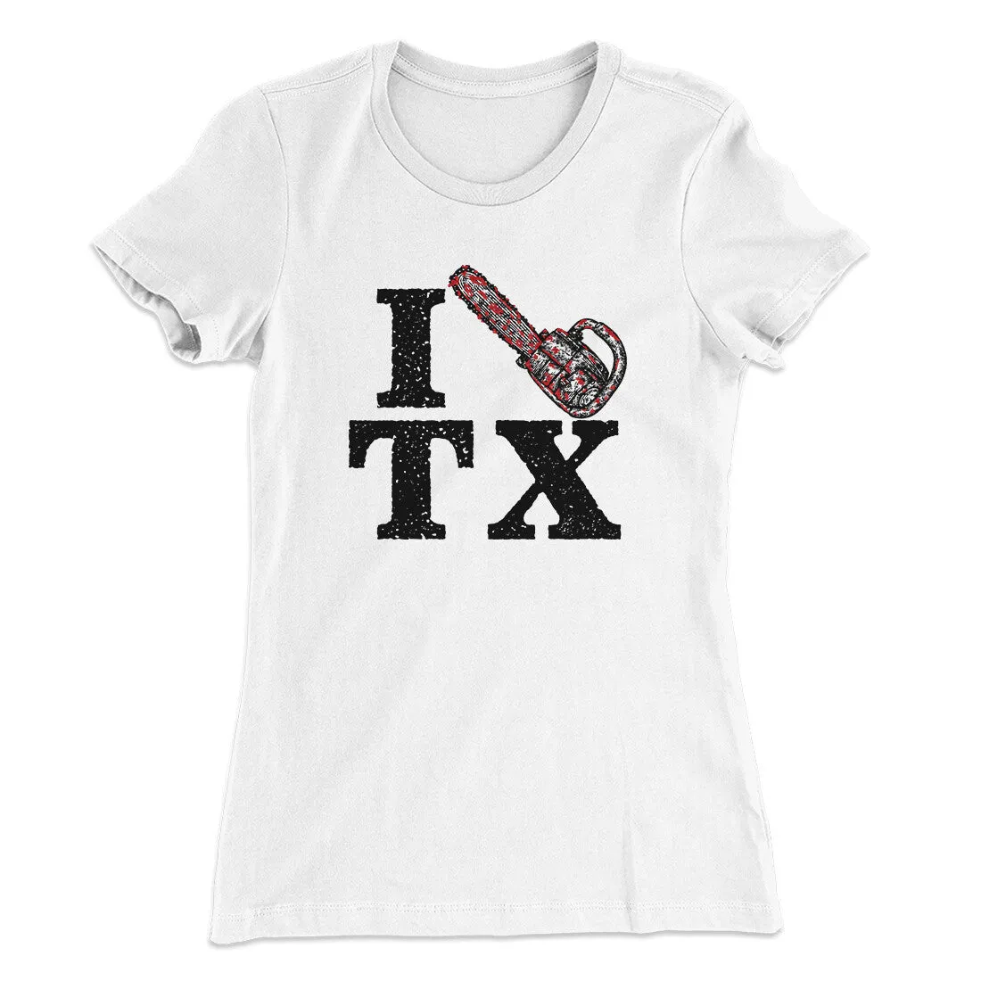 I Chainsaw Texas Women's T-Shirt