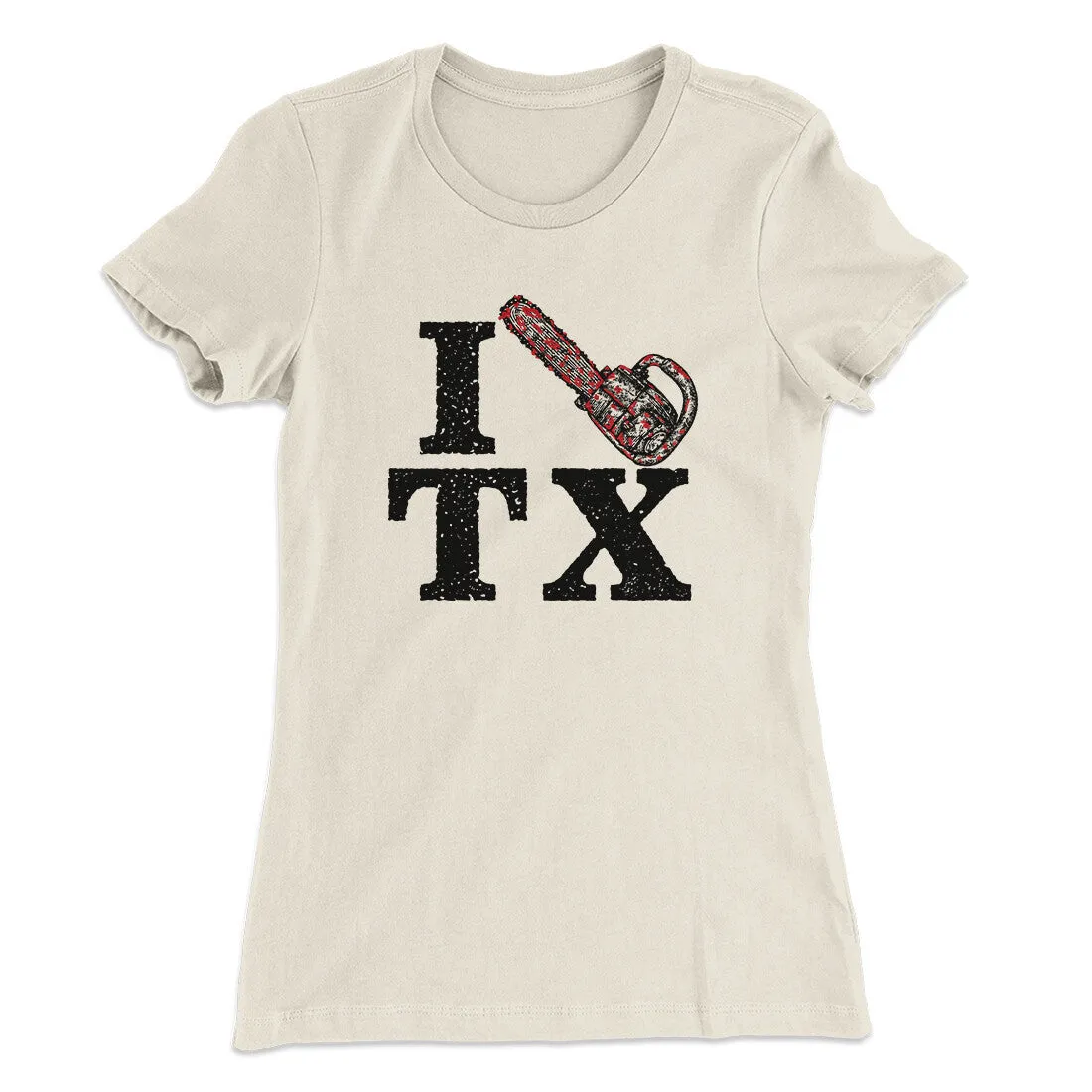 I Chainsaw Texas Women's T-Shirt