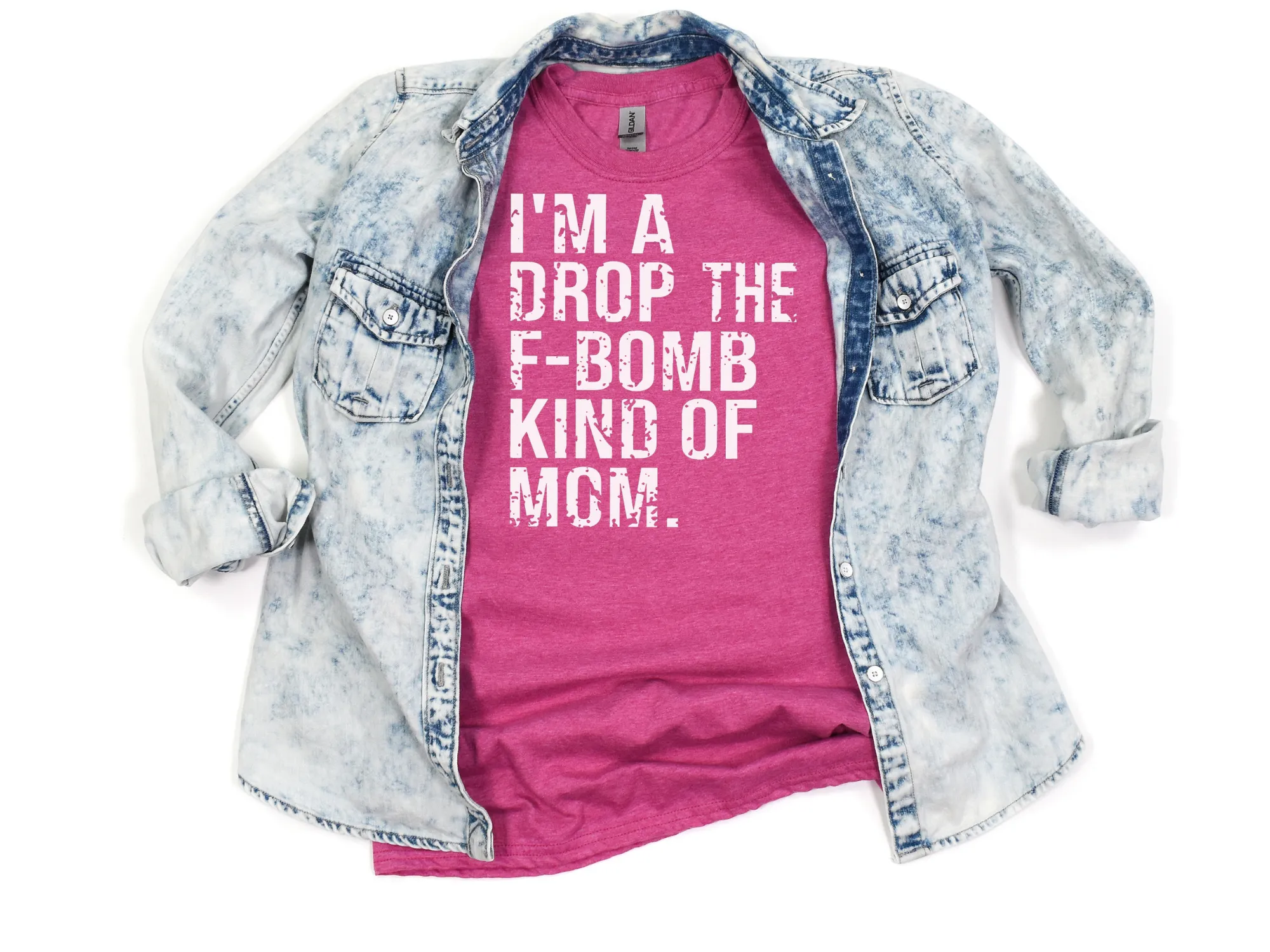 I'm A Drop The F-Bomb Kind Of Mom T-Shirt