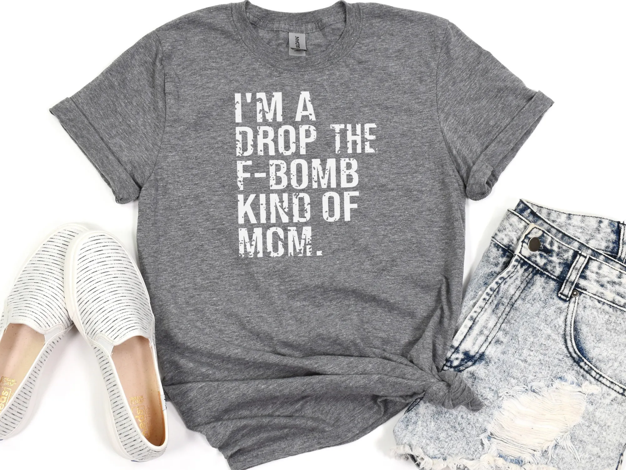 I'm A Drop The F-Bomb Kind Of Mom T-Shirt