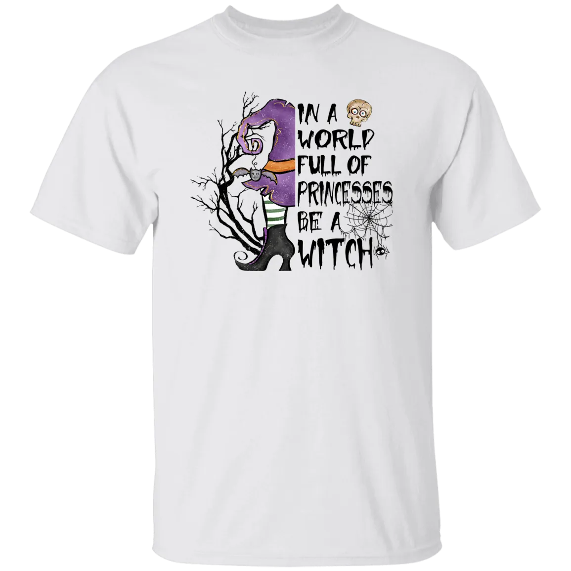In A World Full of Princesses Be A Witch T-Shirt