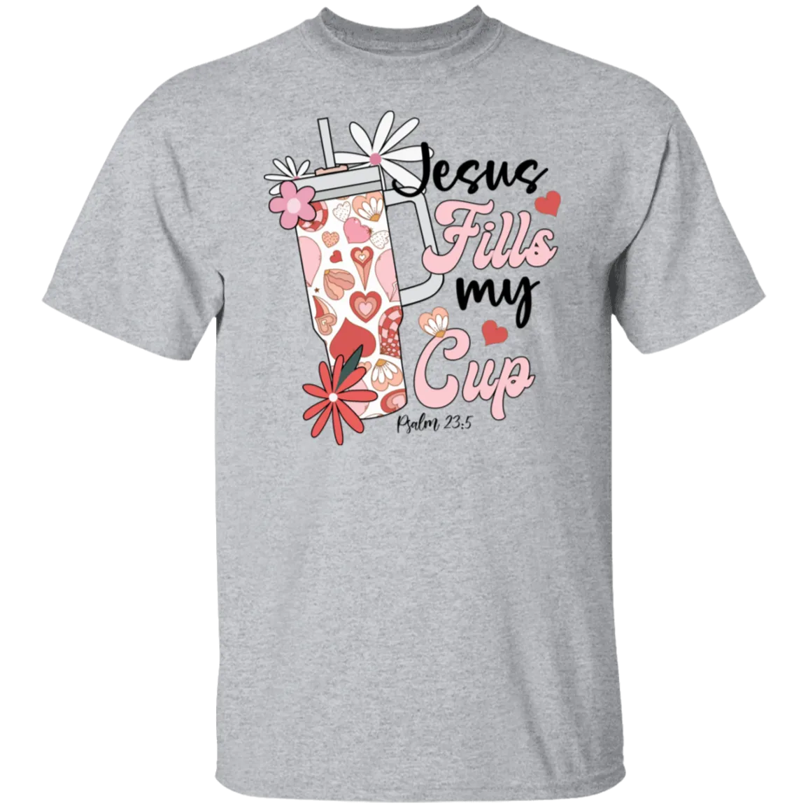 Jesus Fills My Cup T-Shirt