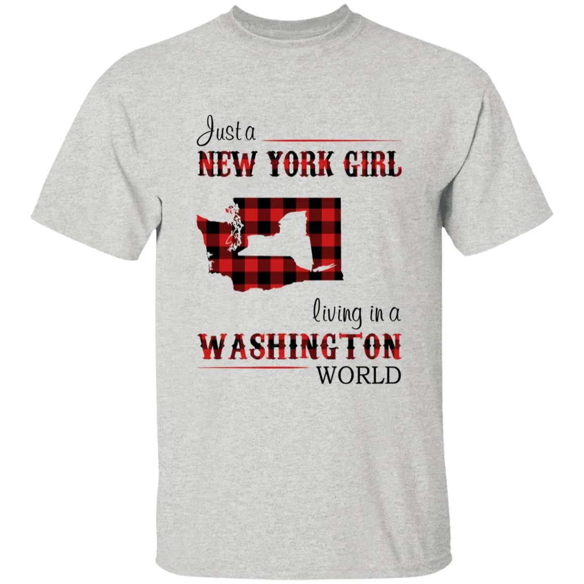 Just A New York Girl Living In A Washington World T-shirt