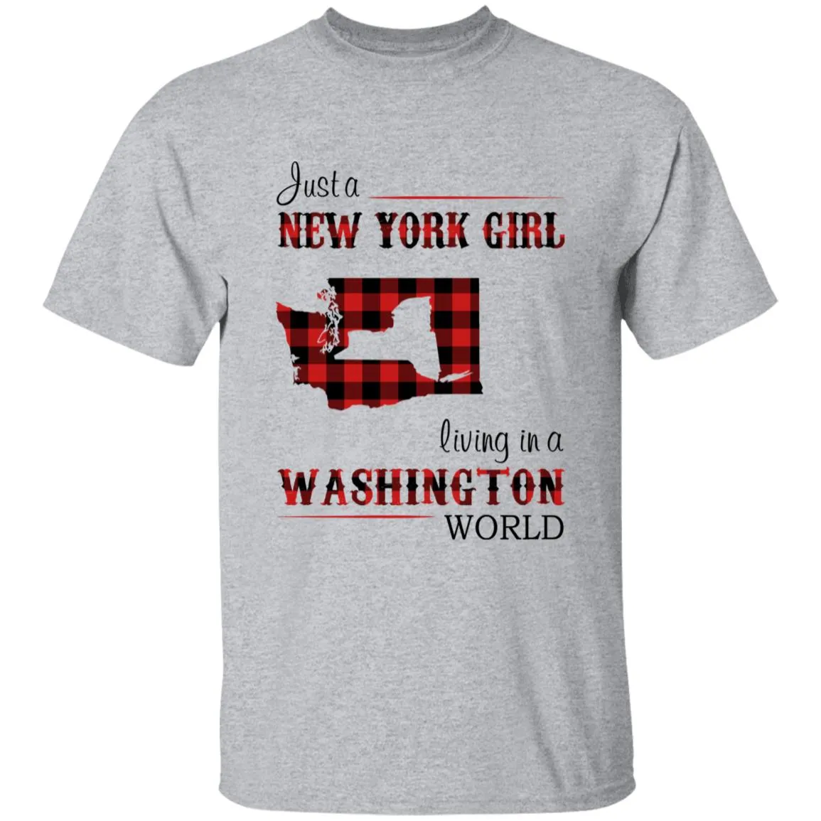 Just A New York Girl Living In A Washington World T-shirt