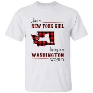 Just A New York Girl Living In A Washington World T-shirt