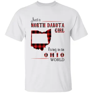Just A North Dakota Girl Living In An Ohio World T-shirt