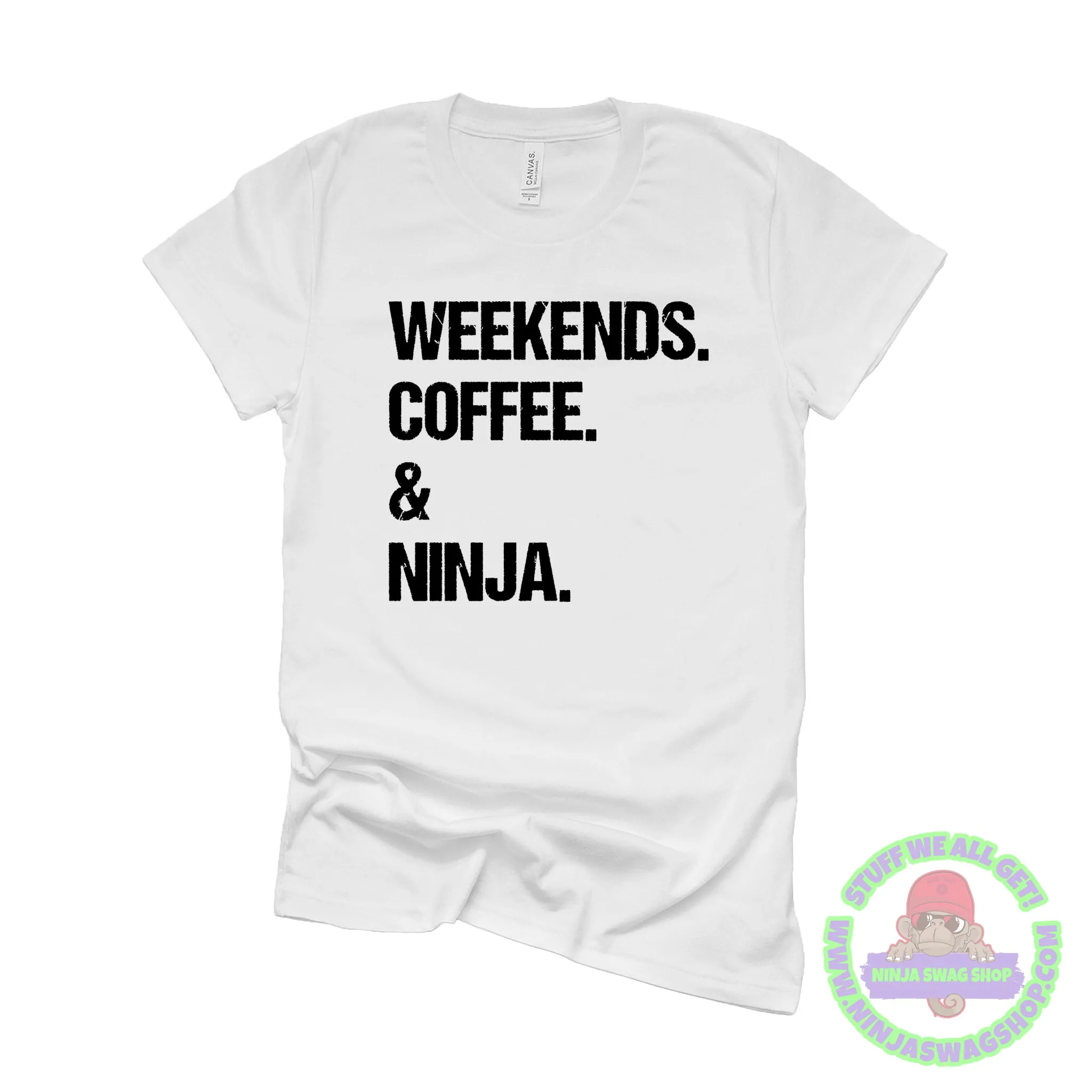 Mom Life Shirt, Ninja Mom Shirt, Weekends Coffee Ninja, Funny Mom Shirt