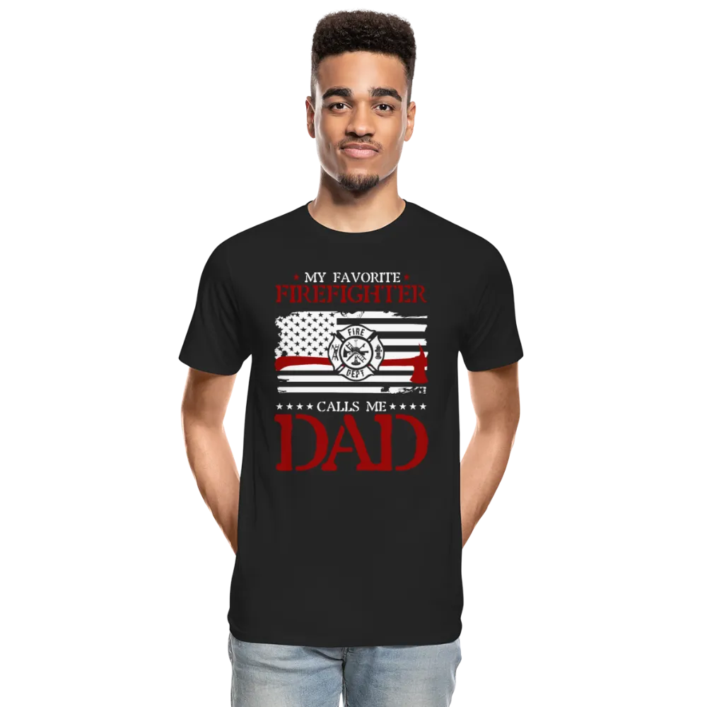My Favorite Firefighter Calls Me Dad Men’s Premium Organic T-Shirt (CK3703)