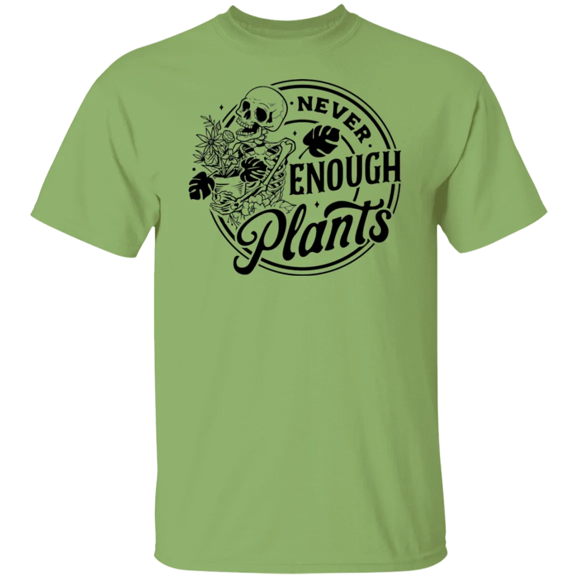 Never Enough Plants T-Shirt