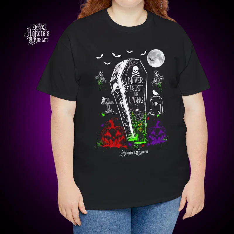 Never Trust The Living Tee