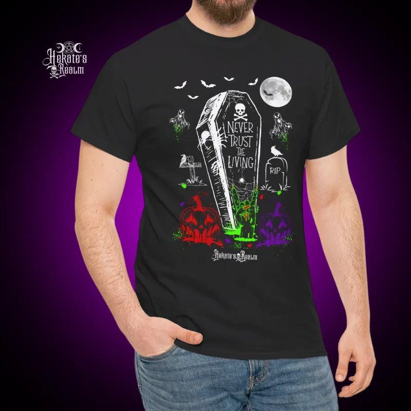 Never Trust The Living Tee