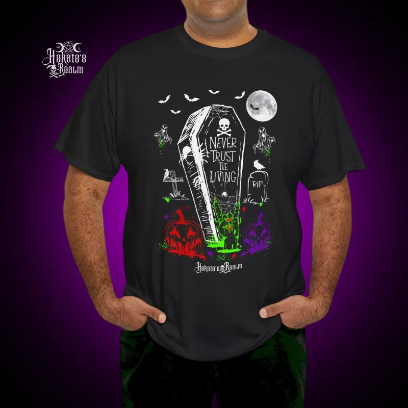 Never Trust The Living Tee
