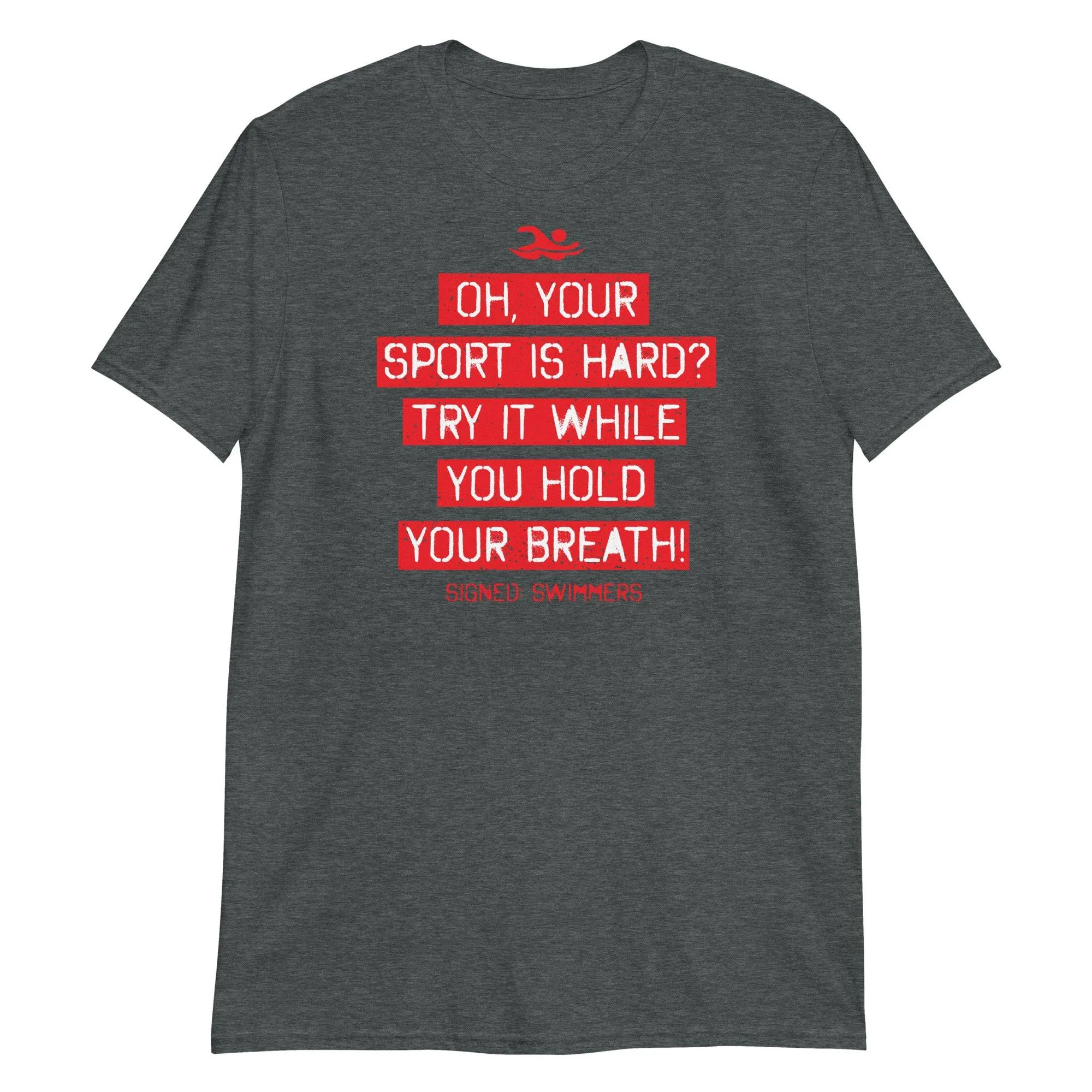 Oh Your Sport Is Hard Funny Swimmer Quote T Shirt