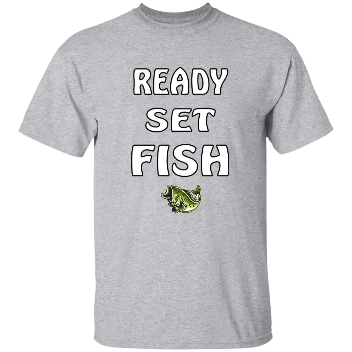 Ready Set Fish w T-Shirt