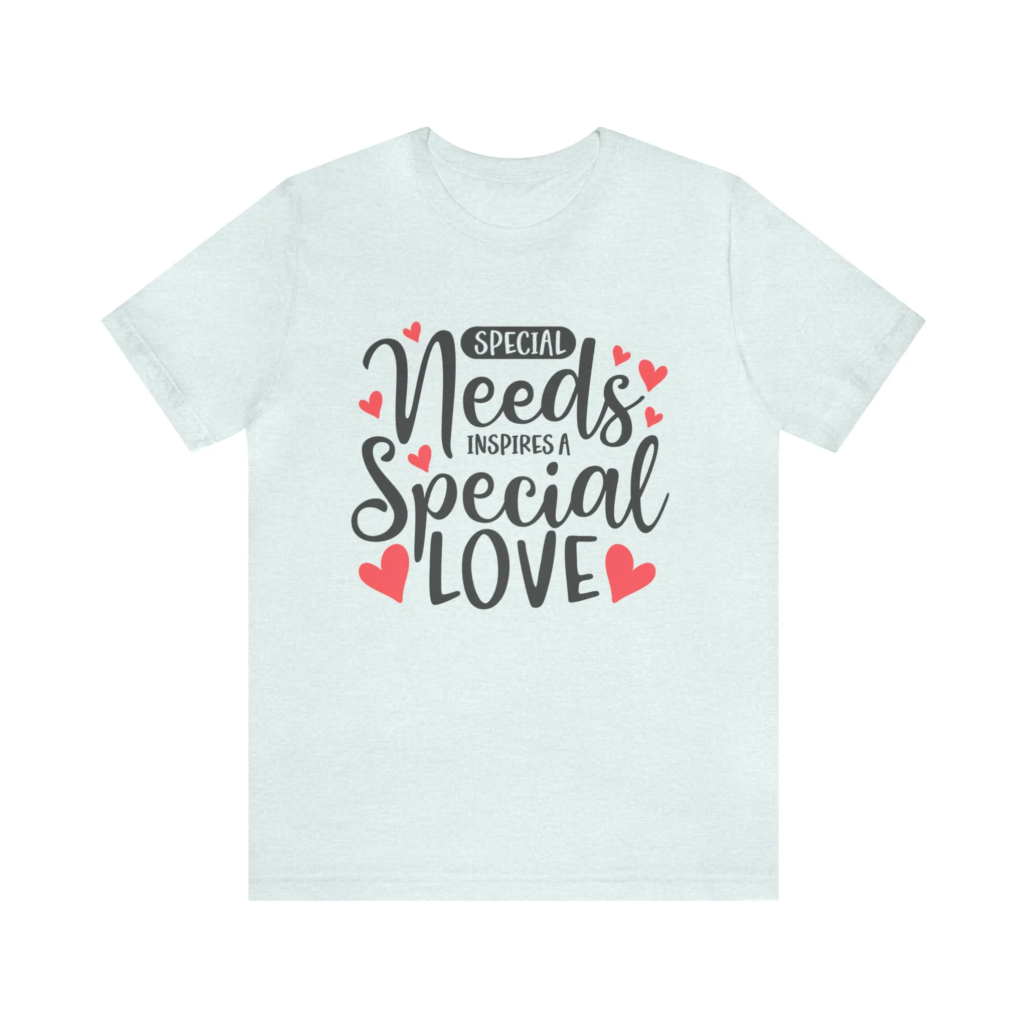 Special Needs - Unisex Jersey Short Sleeve Tee