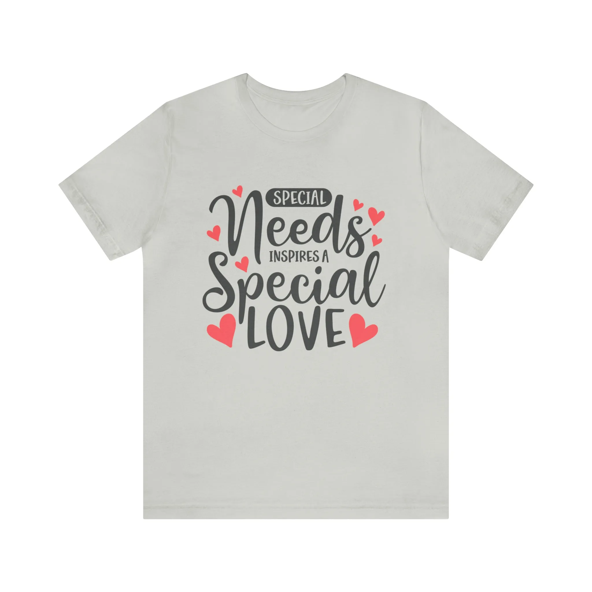 Special Needs - Unisex Jersey Short Sleeve Tee