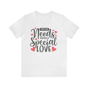 Special Needs - Unisex Jersey Short Sleeve Tee