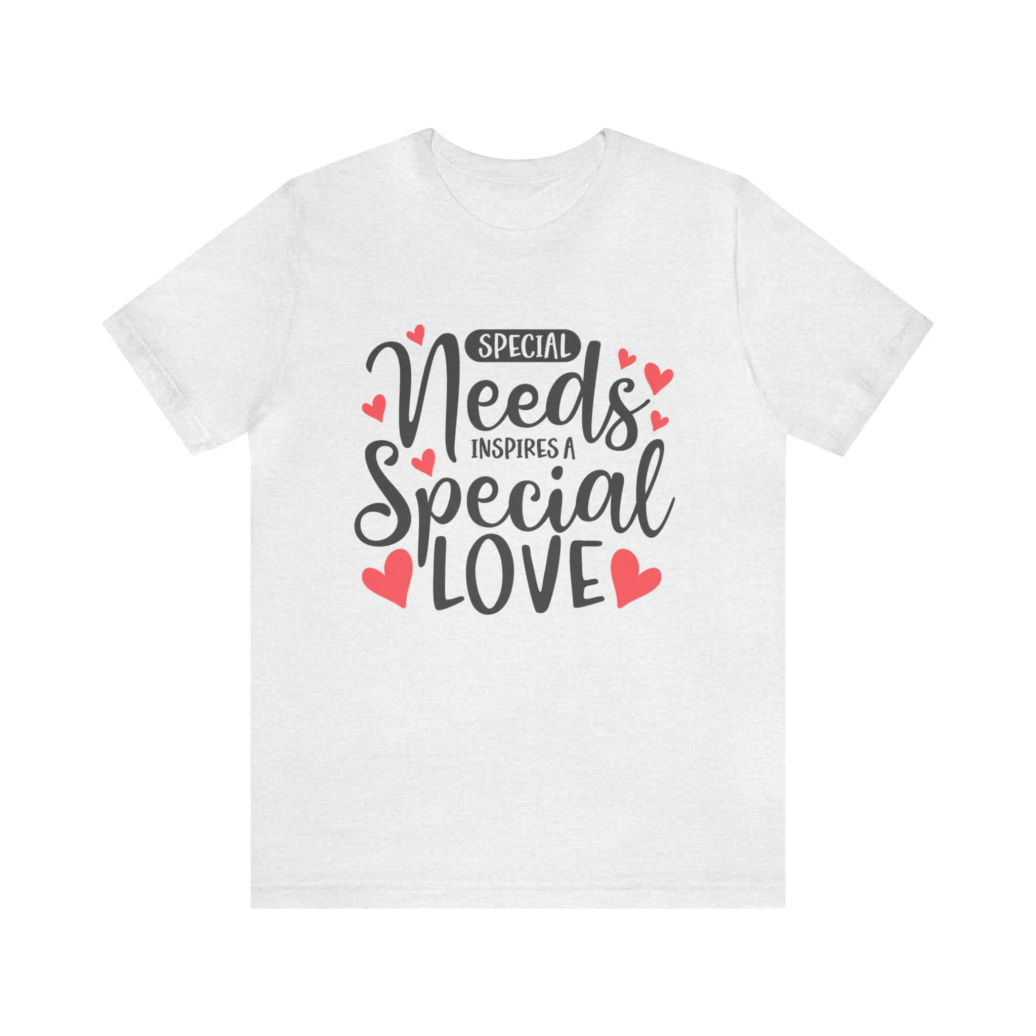 Special Needs - Unisex Jersey Short Sleeve Tee