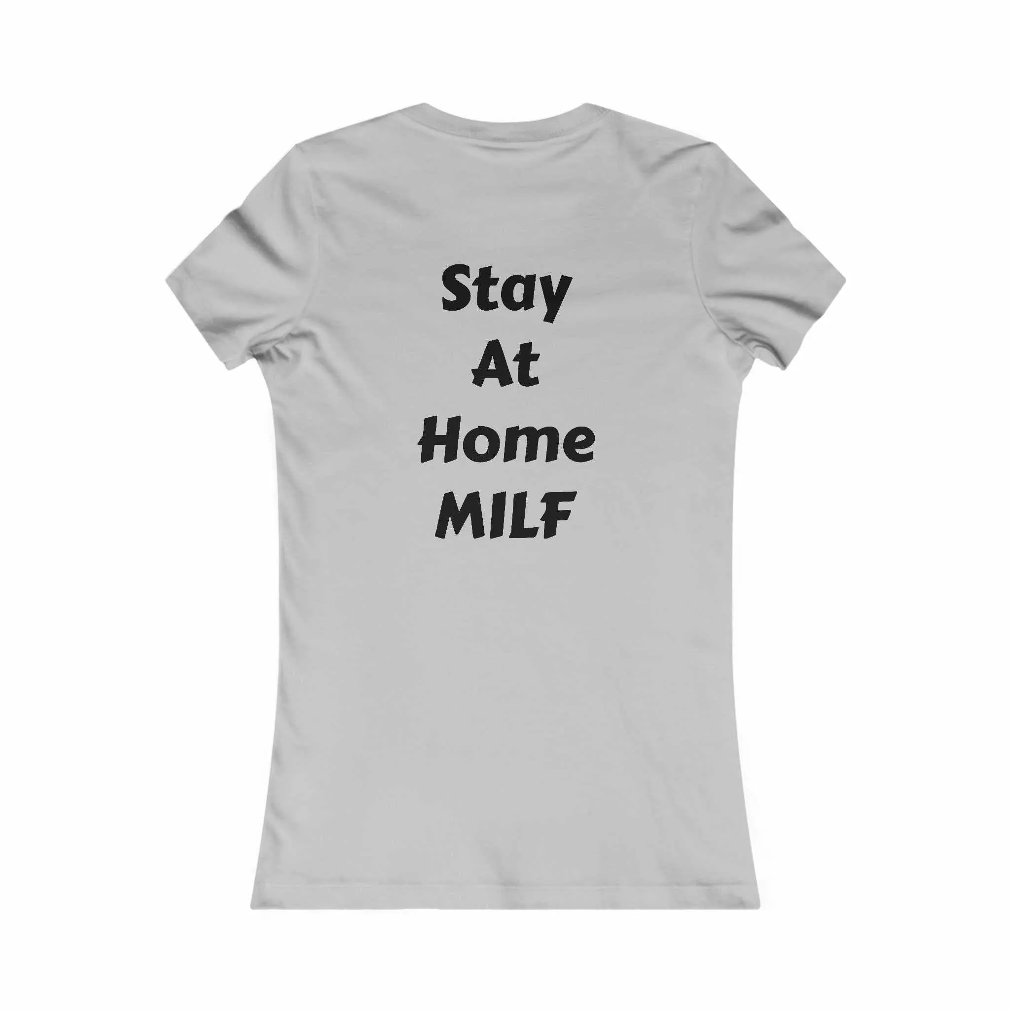 Stay at home MILF T-Shirt