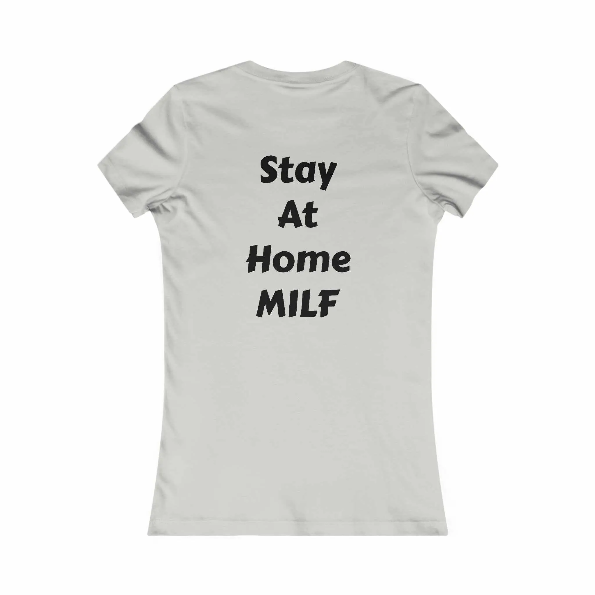Stay at home MILF T-Shirt