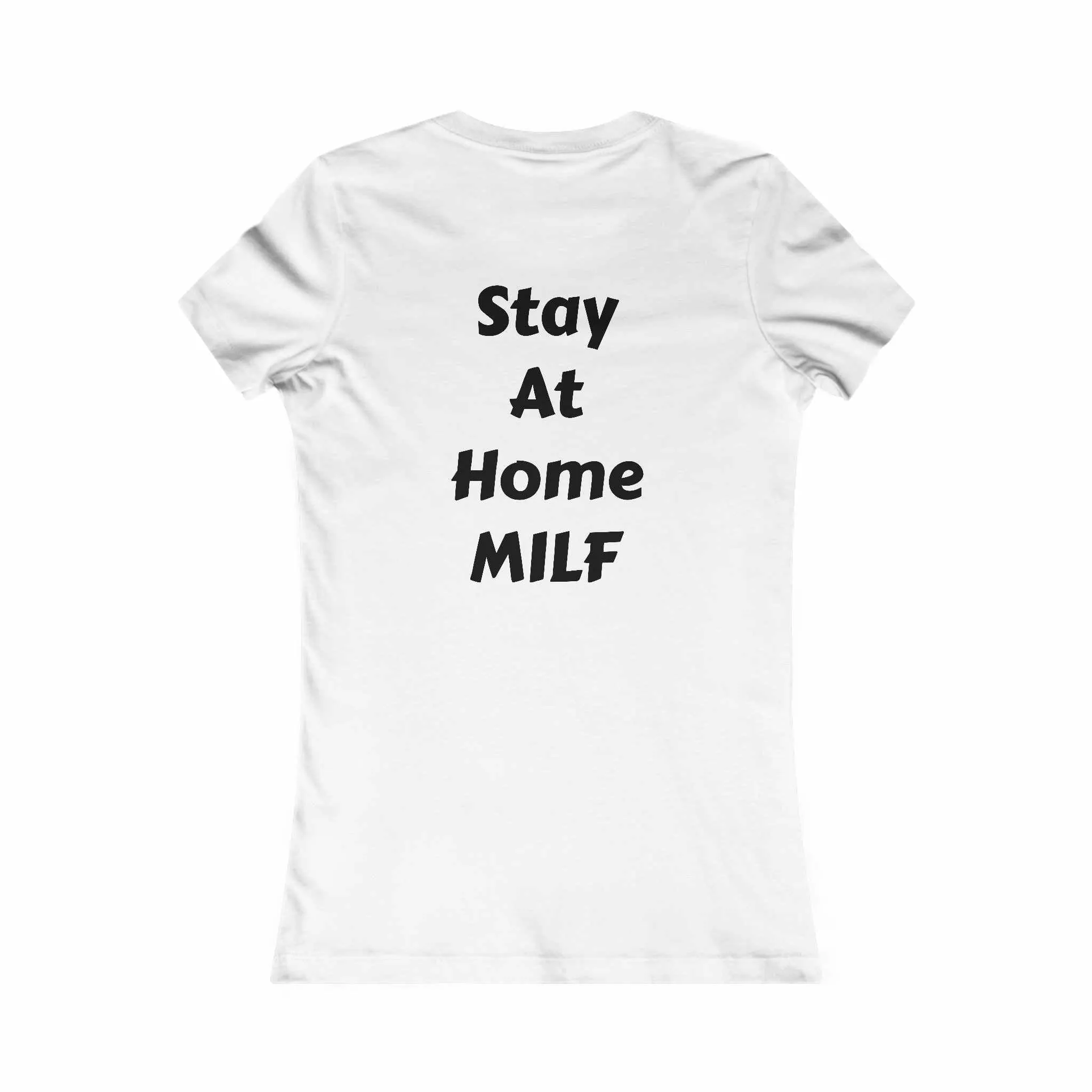 Stay at home MILF T-Shirt