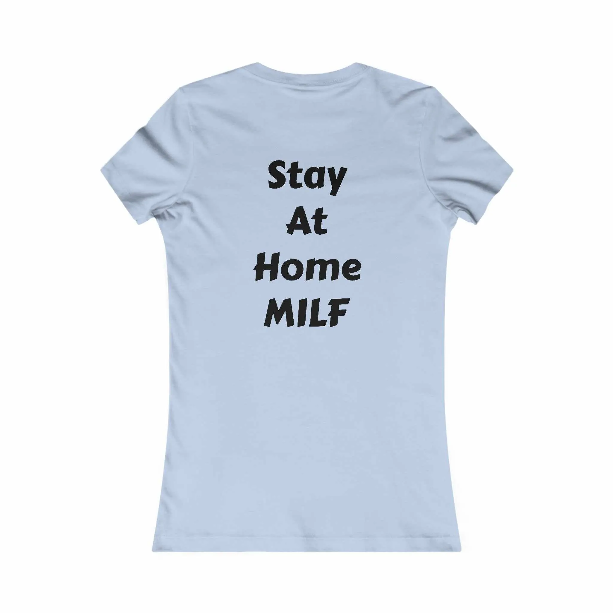 Stay at home MILF T-Shirt