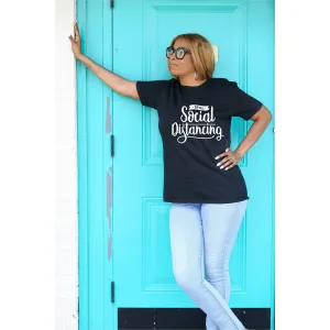 Still Social Distancing Unisex T-Shirt