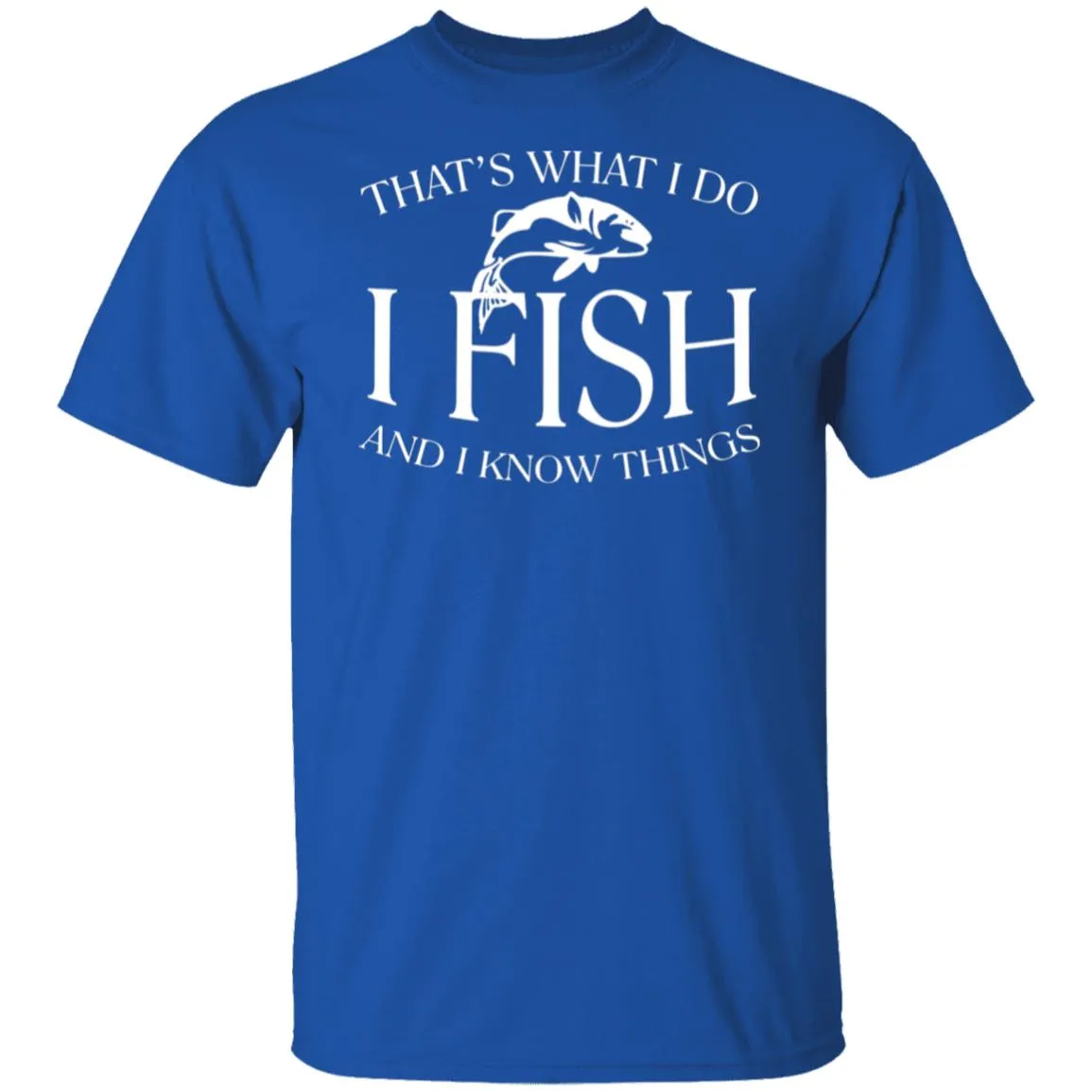 That's What I Do T-Shirt b