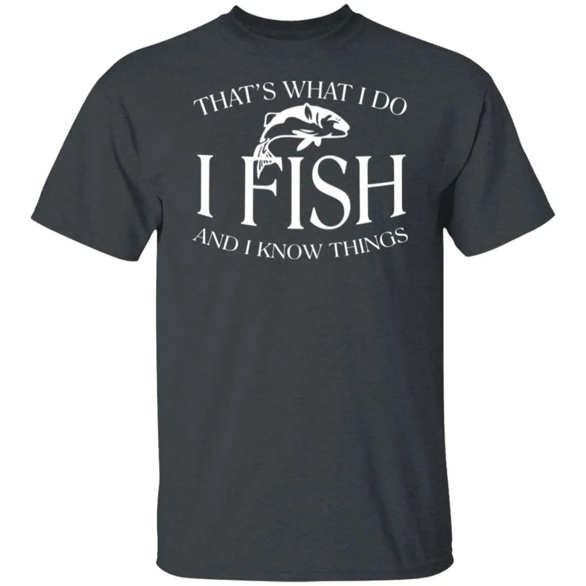That's What I Do T-Shirt b