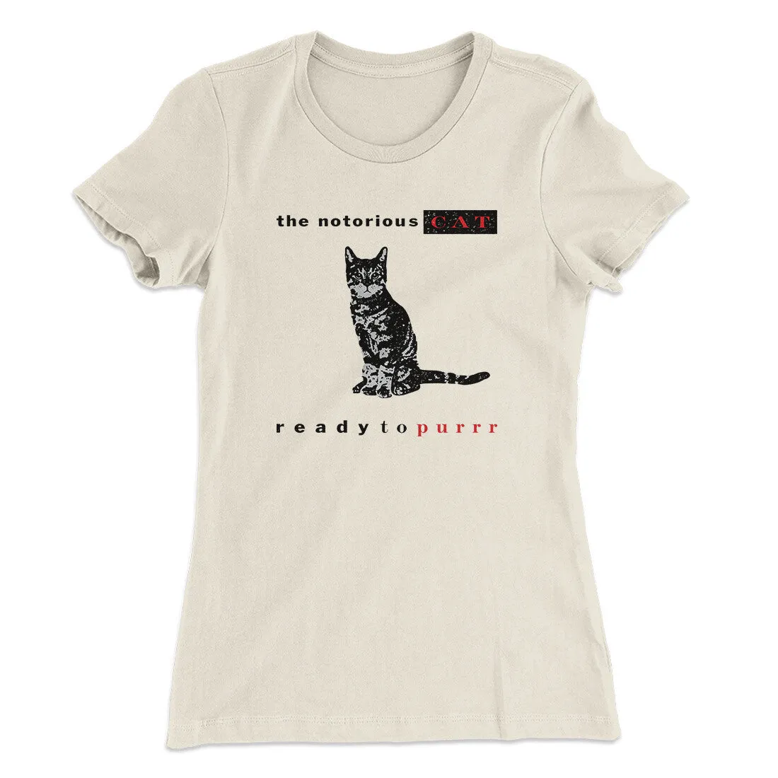 The Notorious Cat Women's T-Shirt