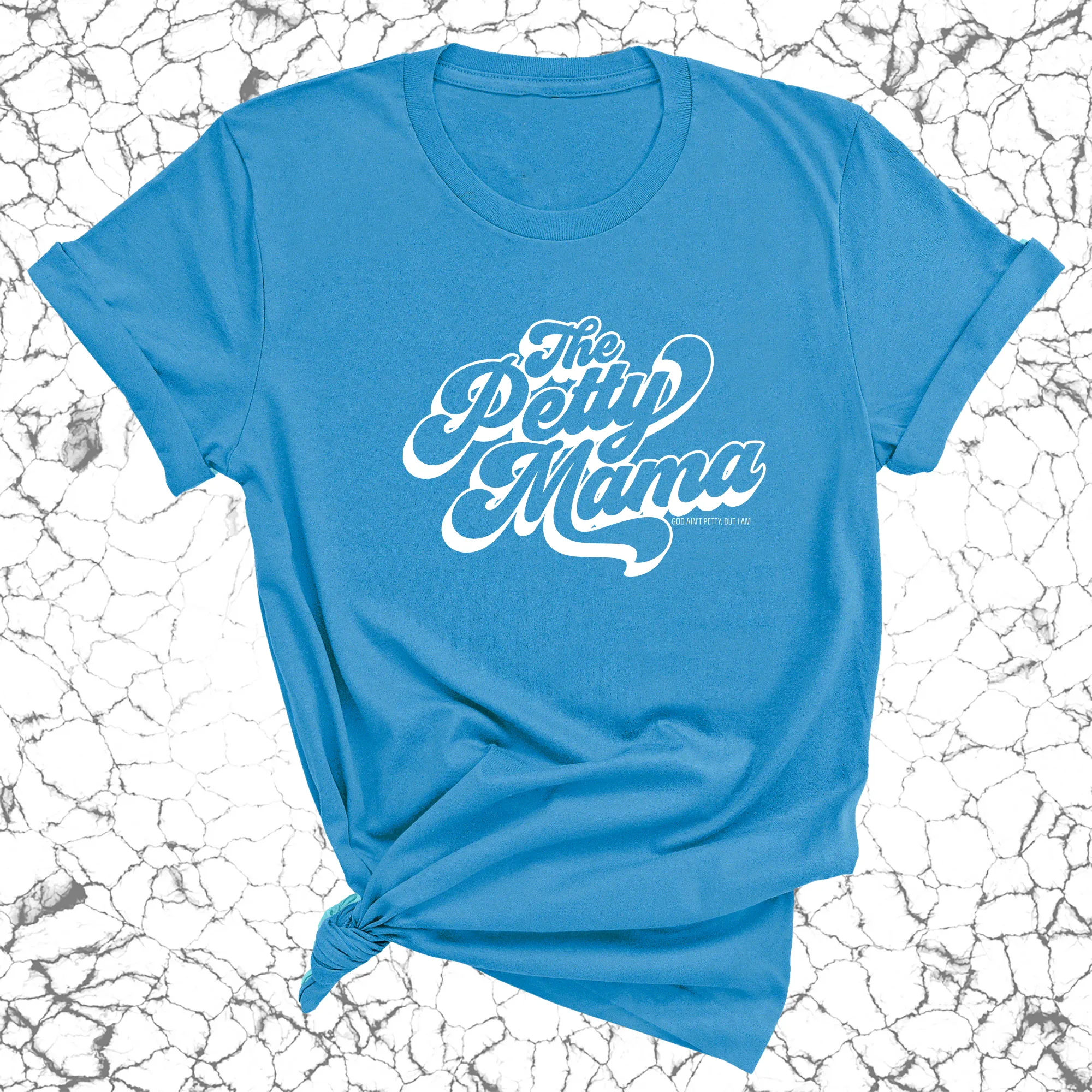 The Petty Mama Unisex Tee
