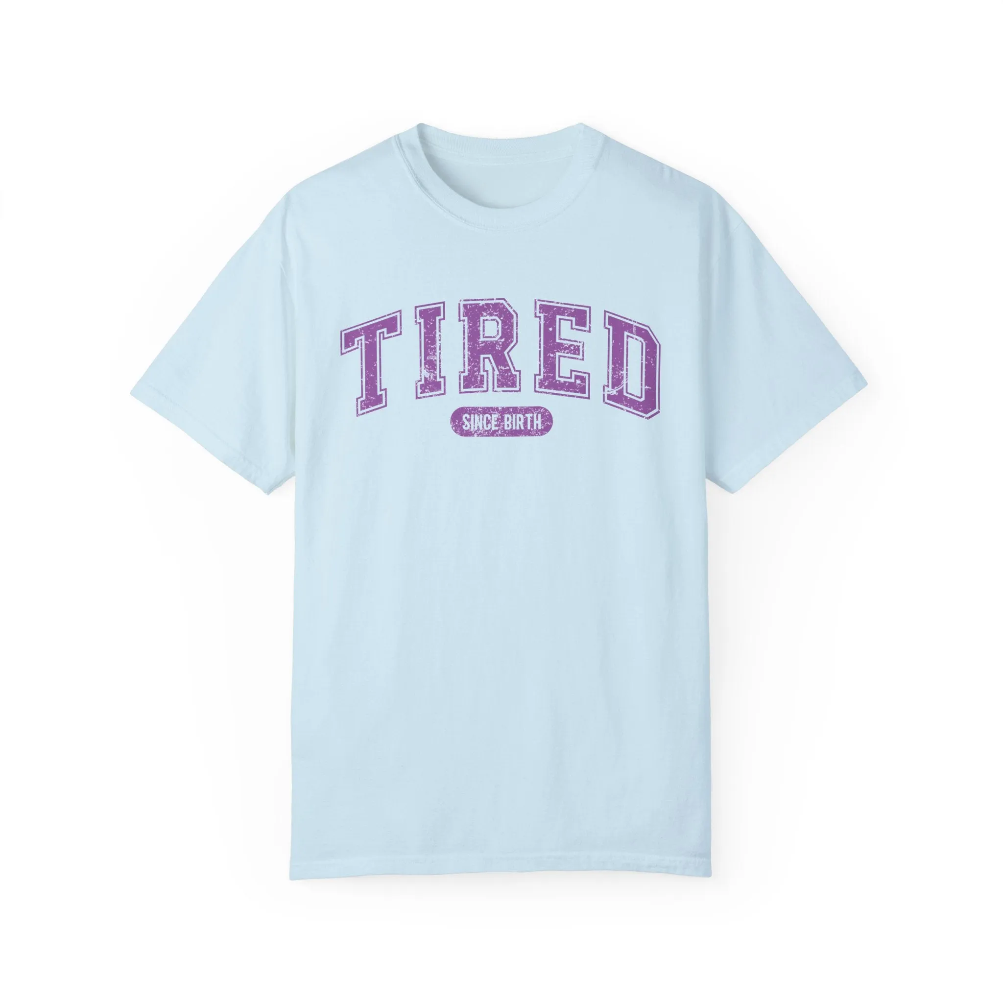 Tired Tee
